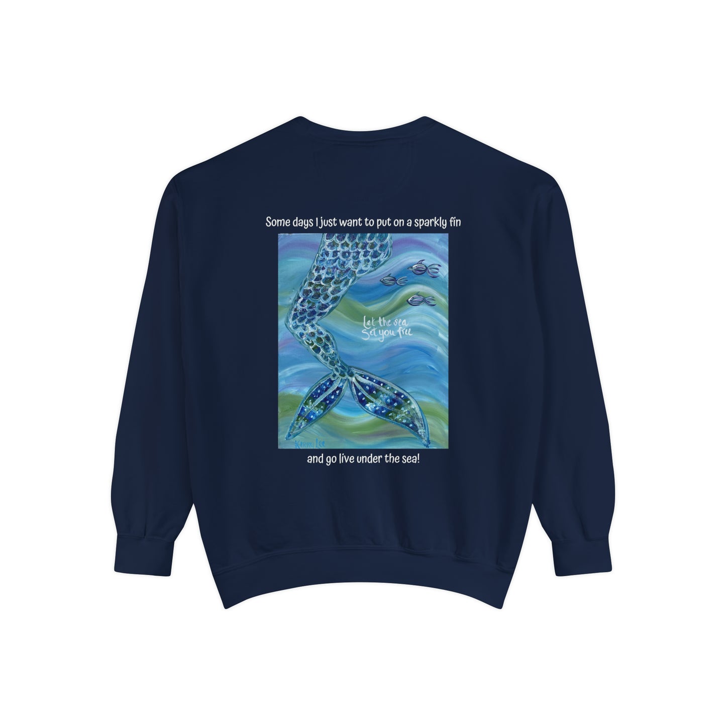 "Live Under the Sea" Mermaid Garment-Dyed Sweatshirt