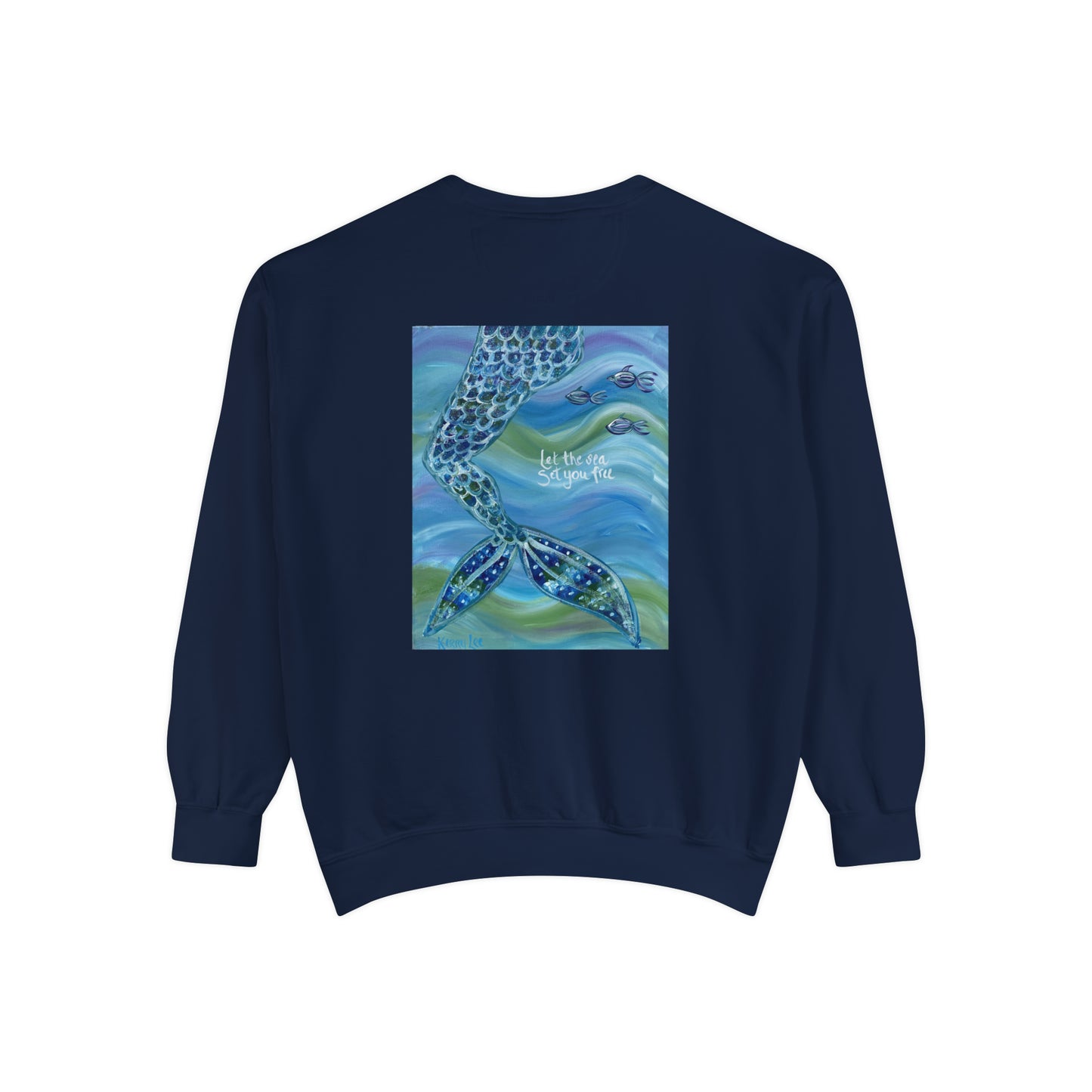 "Let the Sea Set You Free" Mermaid Garment-Dyed Sweatshirt