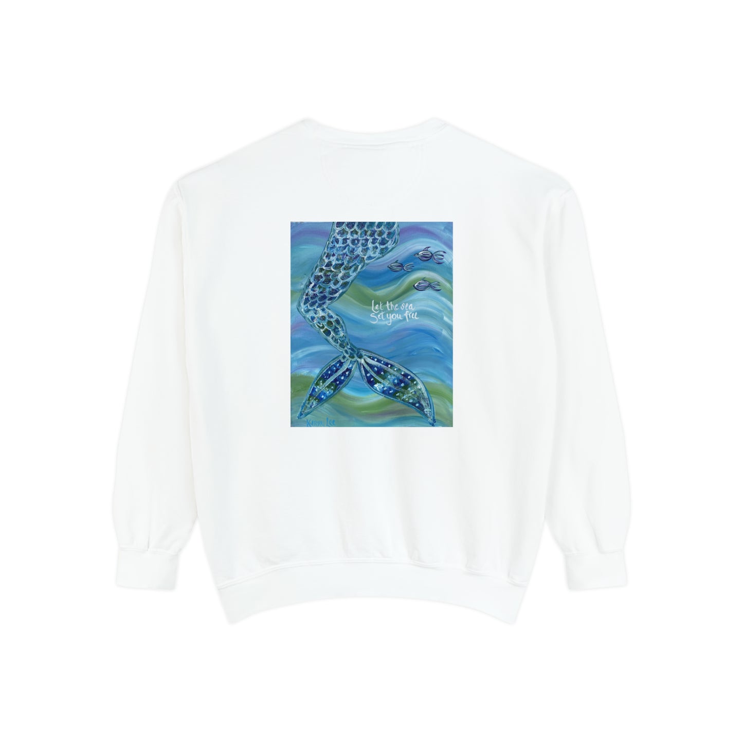"Let the Sea Set You Free" Mermaid Garment-Dyed Sweatshirt