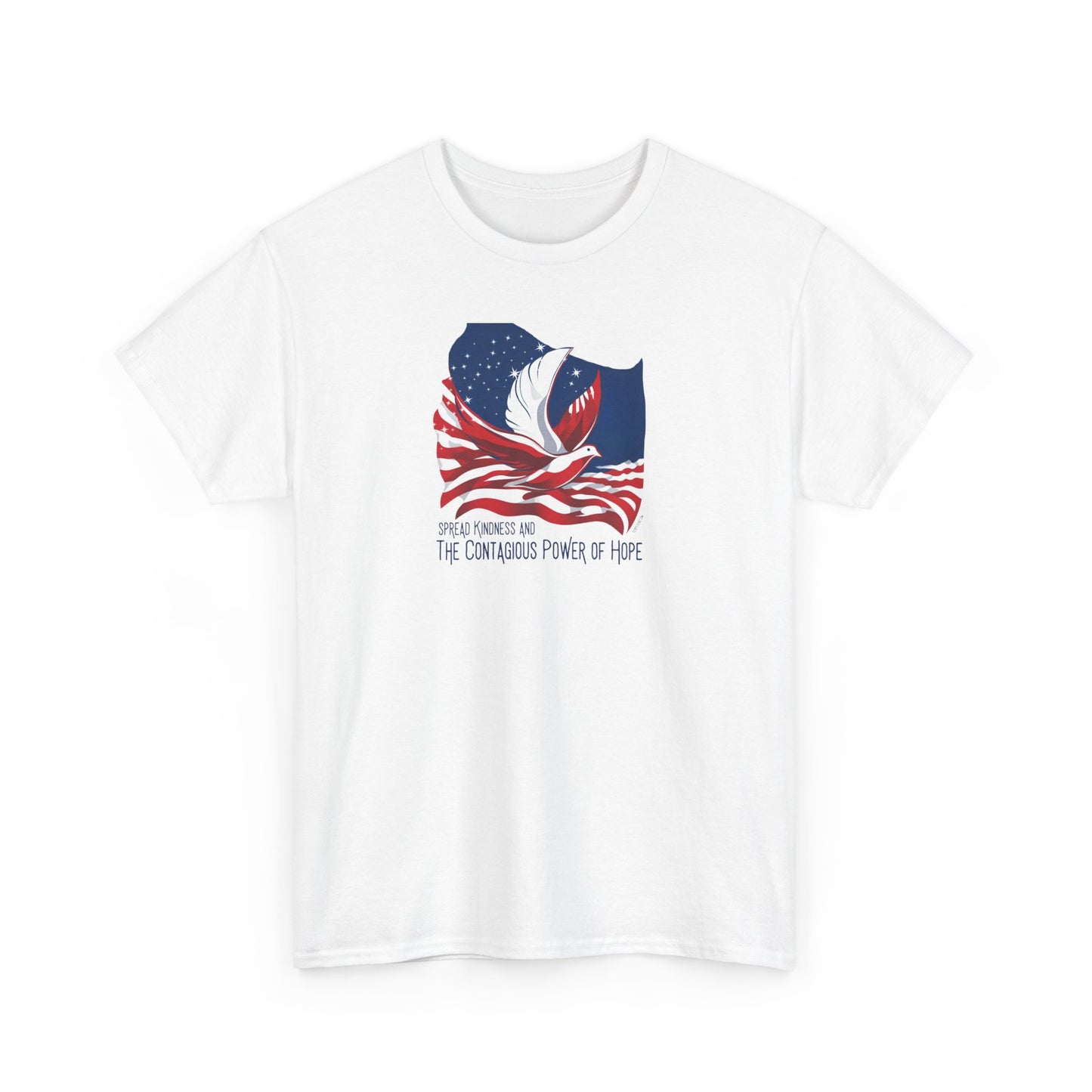 Unisex T: The Contagious Power of Hope & Spread Kindness Heavy Cotton Tee