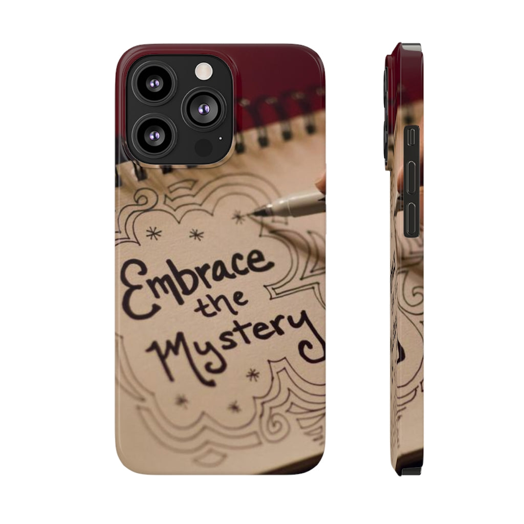 "Embrace the Mystery" - Slim Phone Cases, Case-Mate