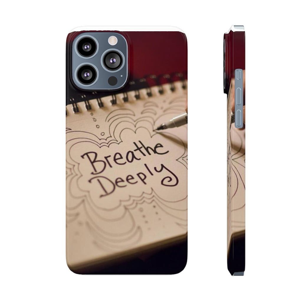 "Breathe Deeply" - Slim Phone Cases, Case-Mate