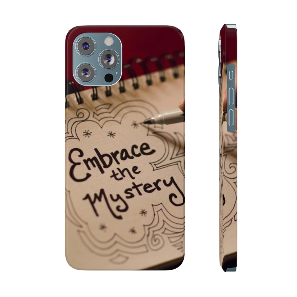 "Embrace the Mystery" - Slim Phone Cases, Case-Mate