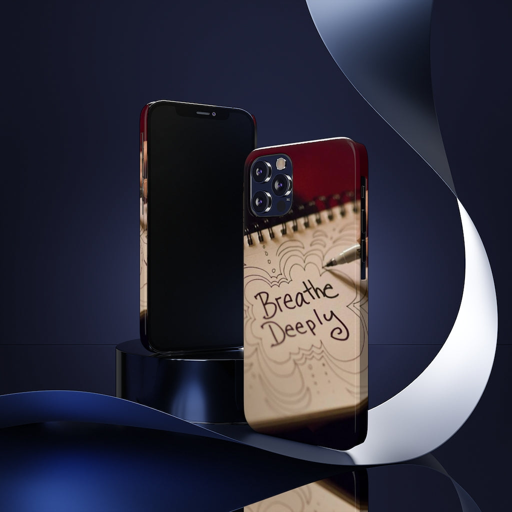 "Breathe Deeply" - Slim Phone Cases, Case-Mate