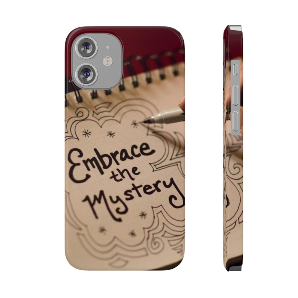 "Embrace the Mystery" - Slim Phone Cases, Case-Mate