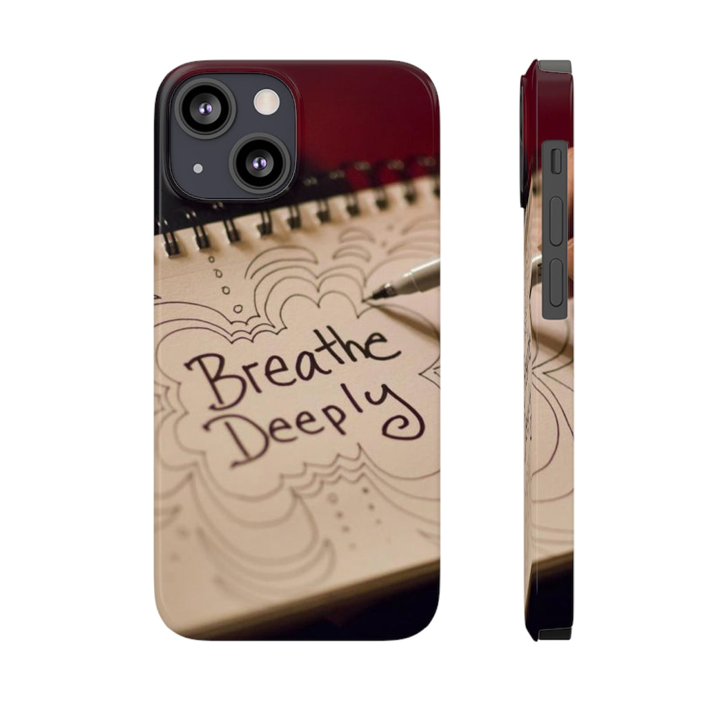 "Breathe Deeply" - Slim Phone Cases, Case-Mate