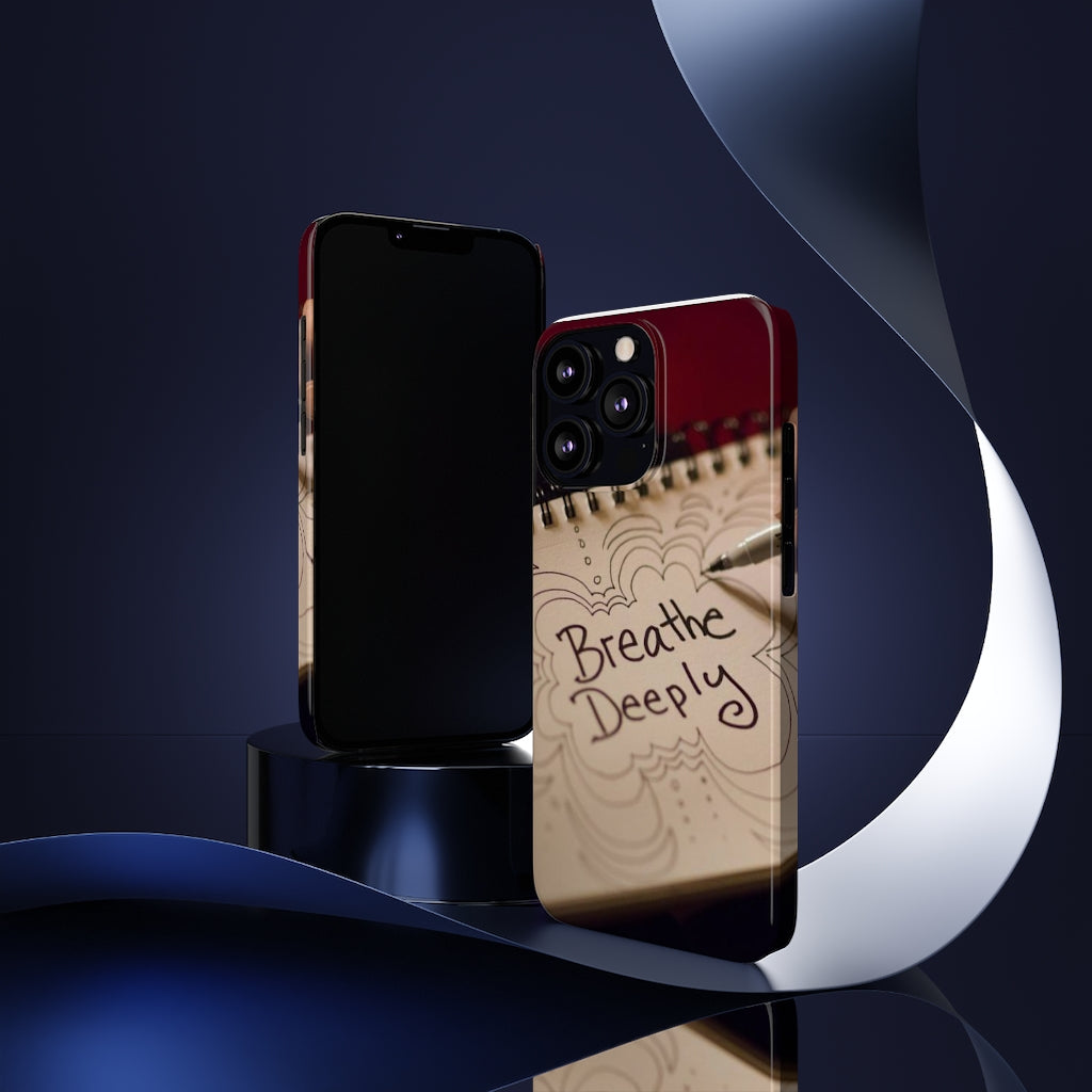 "Breathe Deeply" - Slim Phone Cases, Case-Mate