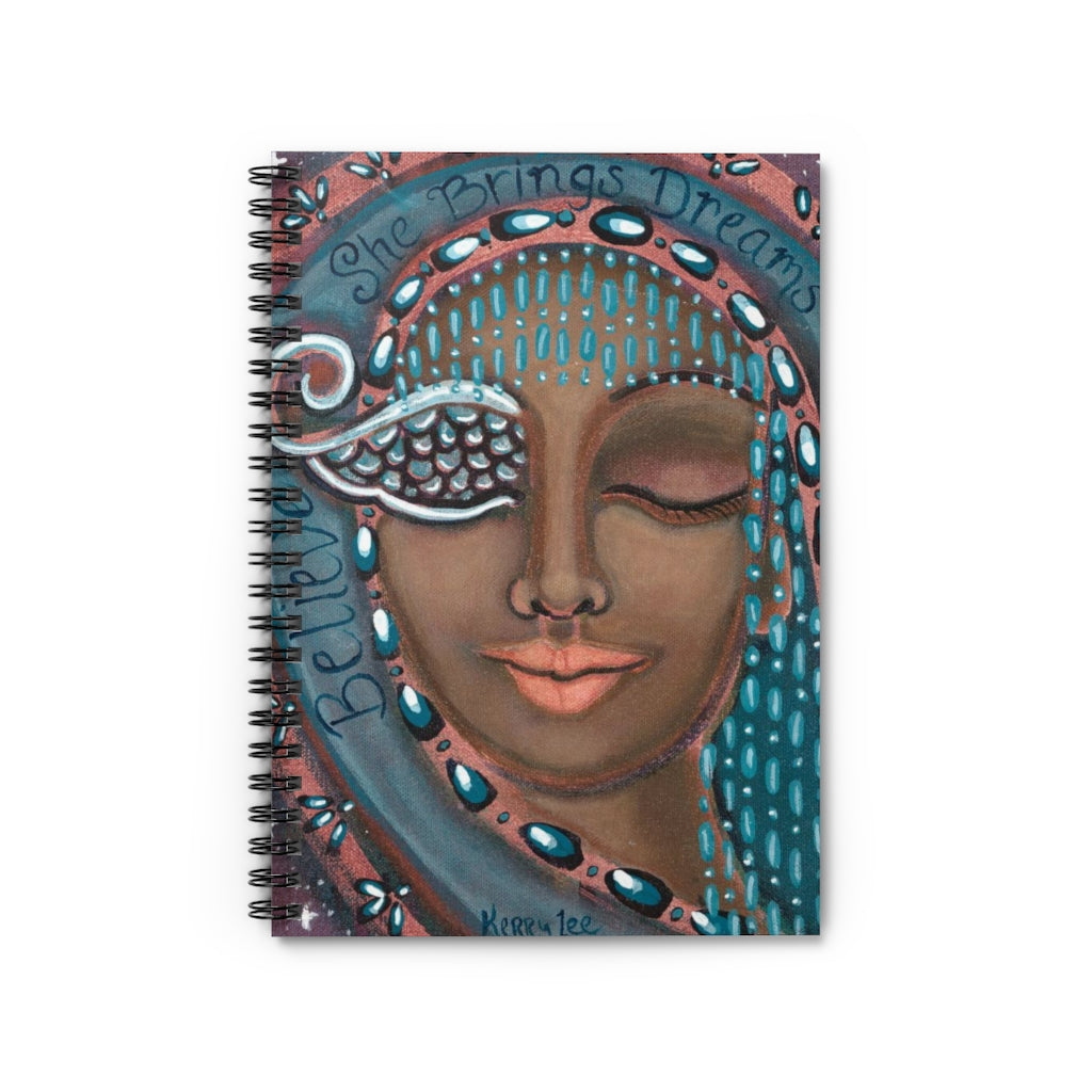 "She Believes in Dreams Come True" - Spiral Notebook - Ruled Line