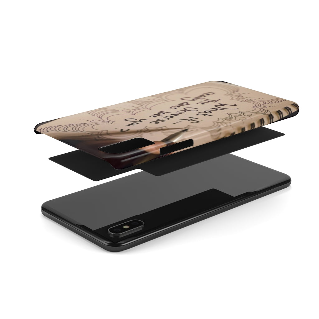 "What if the Universe really does love you?" - Phone Cases, Case-Mate