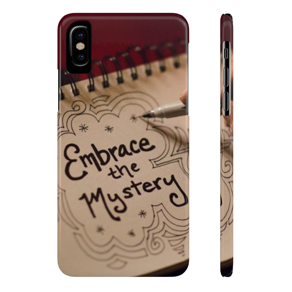 "Embrace the Mystery" - Slim Phone Cases, Case-Mate
