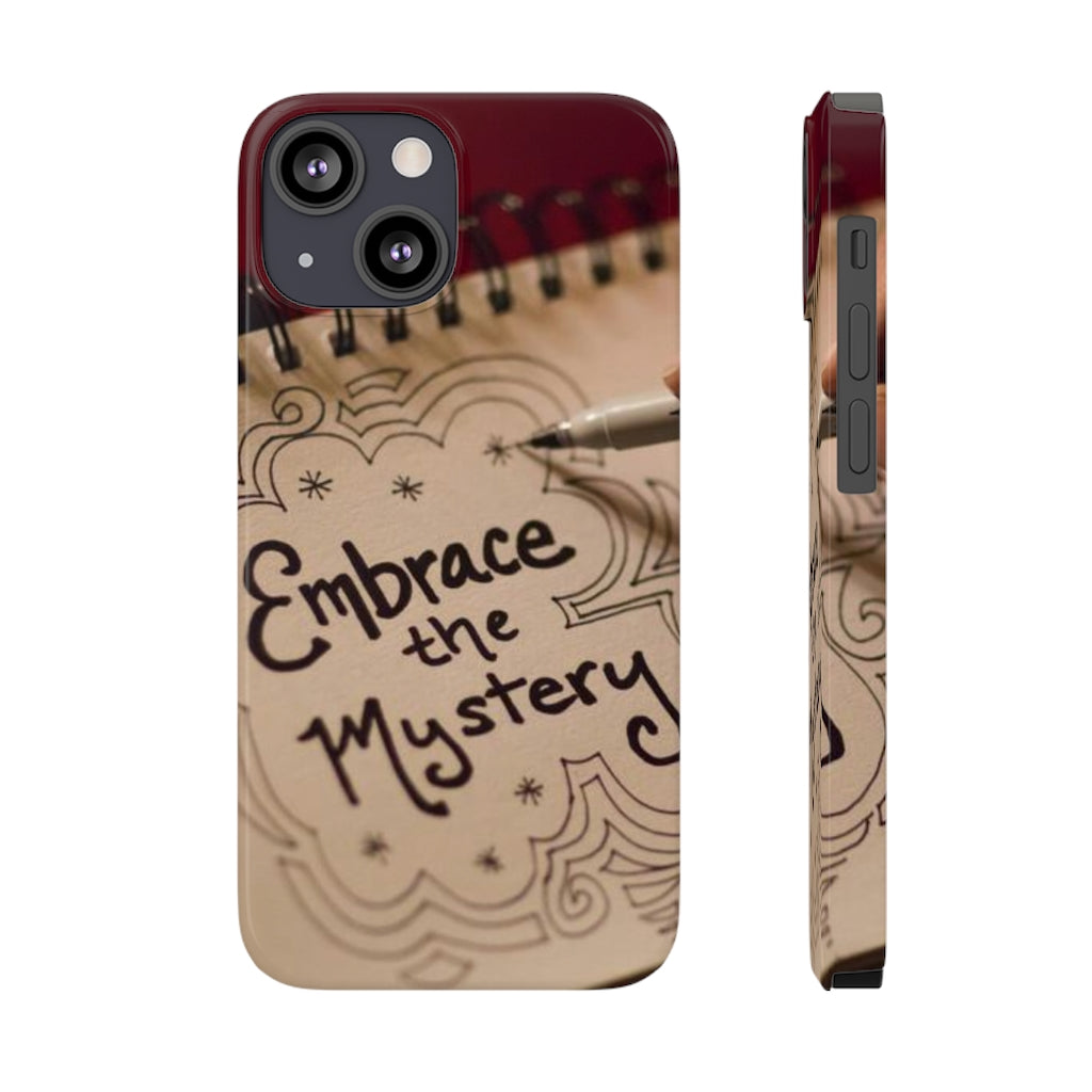 "Embrace the Mystery" - Slim Phone Cases, Case-Mate