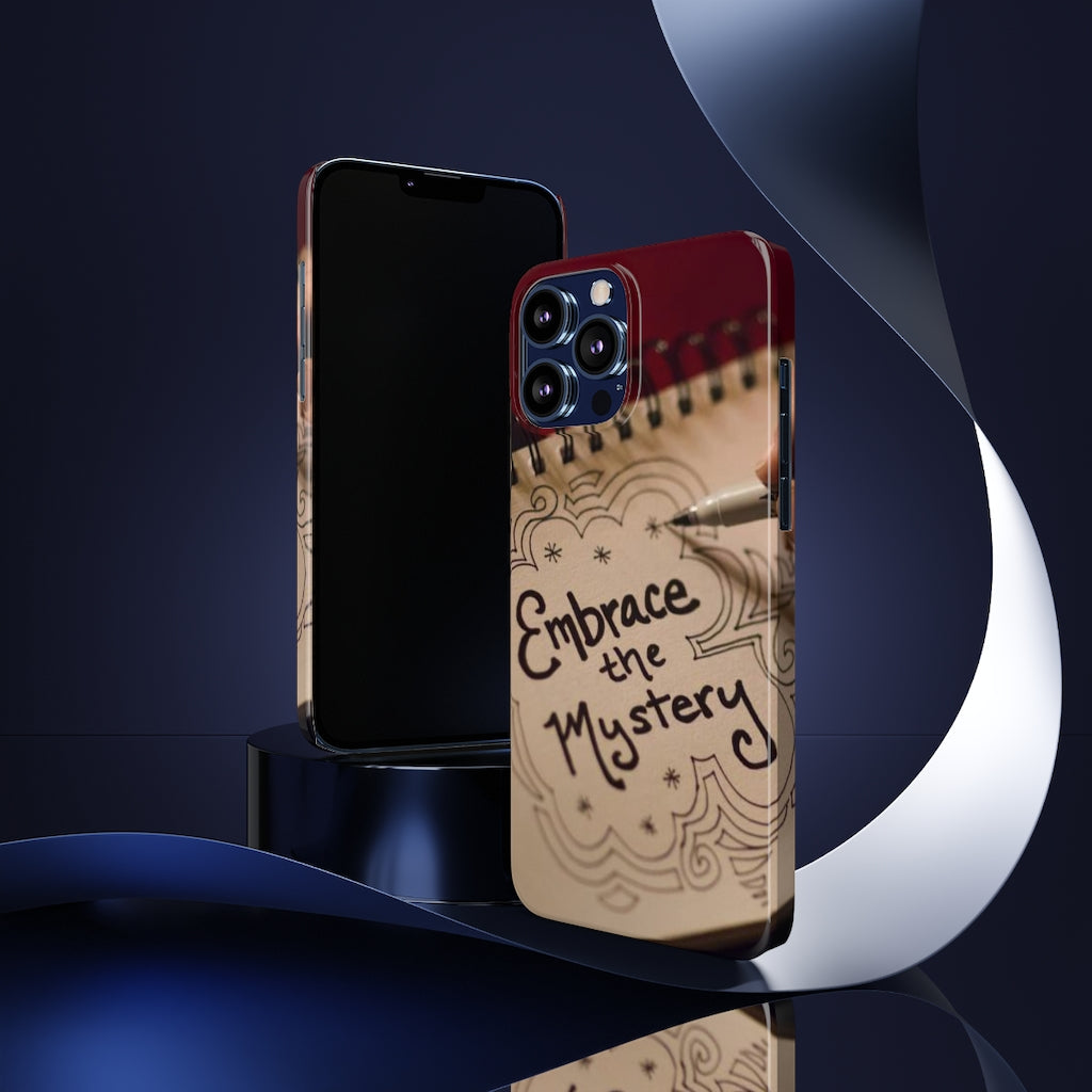 "Embrace the Mystery" - Slim Phone Cases, Case-Mate