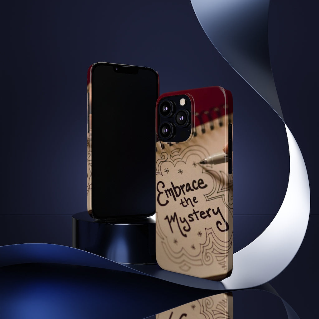 "Embrace the Mystery" - Slim Phone Cases, Case-Mate