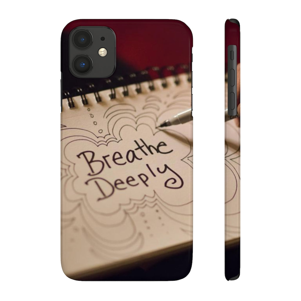 "Breathe Deeply" - Slim Phone Cases, Case-Mate