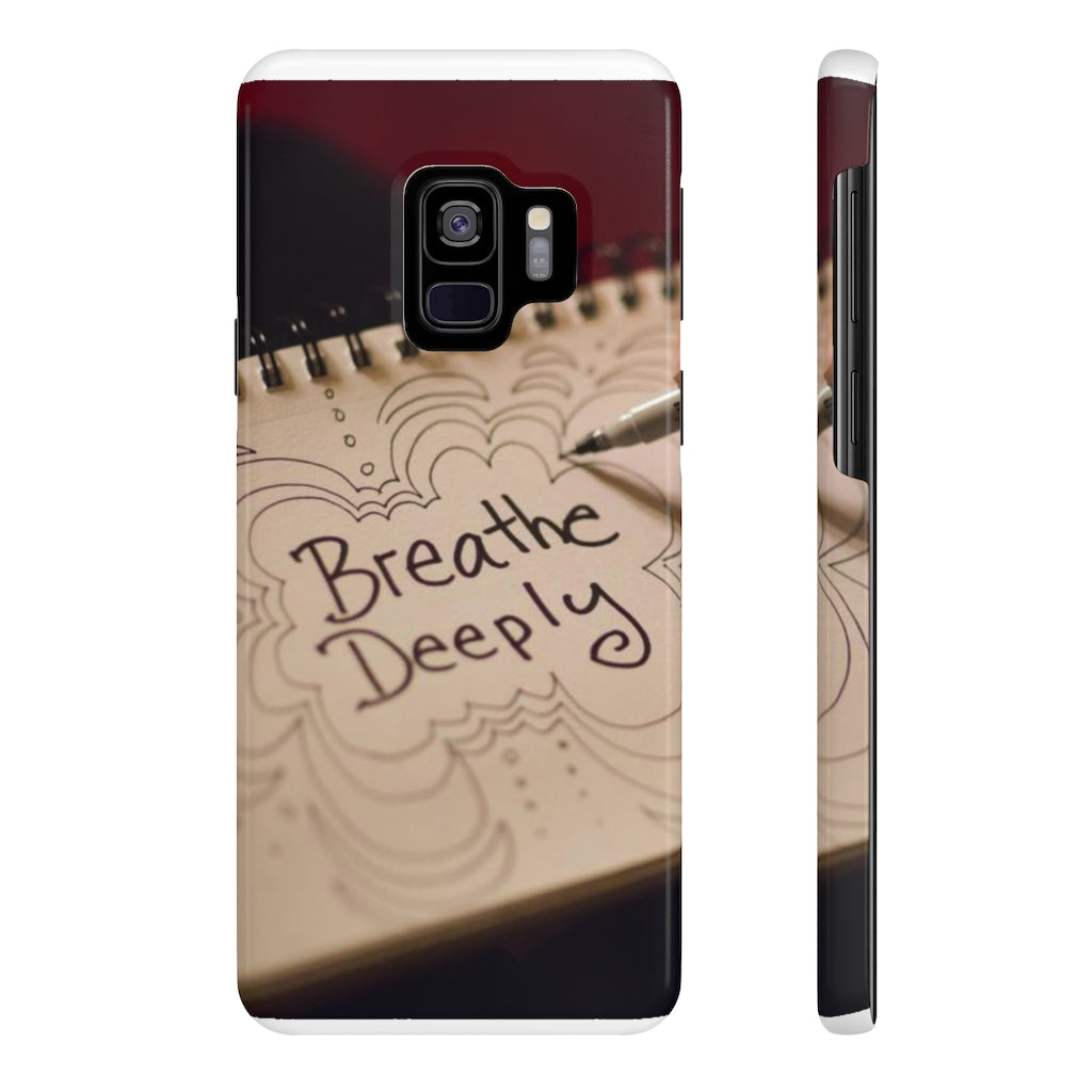 "Breathe Deeply" - Slim Phone Cases, Case-Mate