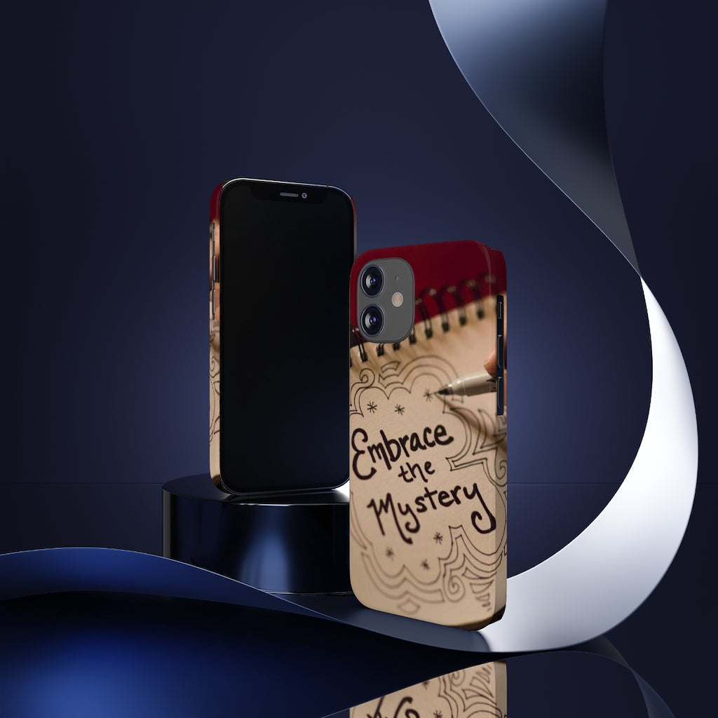"Embrace the Mystery" - Slim Phone Cases, Case-Mate