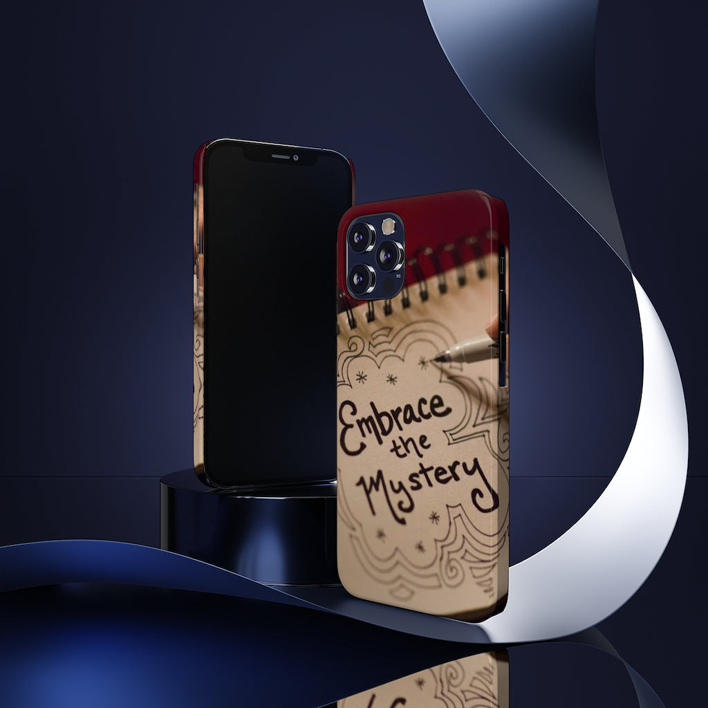 "Embrace the Mystery" - Slim Phone Cases, Case-Mate