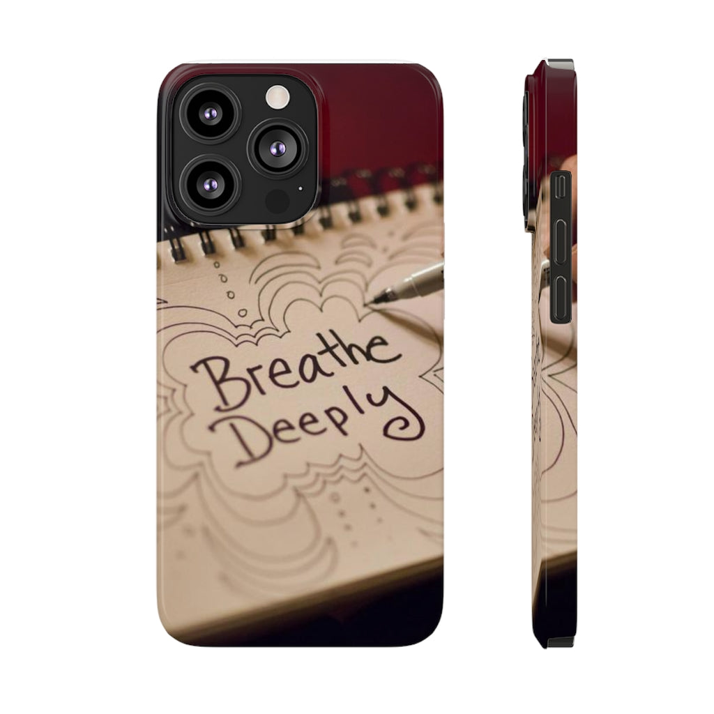 "Breathe Deeply" - Slim Phone Cases, Case-Mate