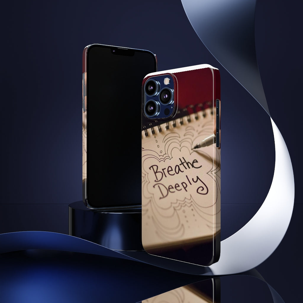 "Breathe Deeply" - Slim Phone Cases, Case-Mate