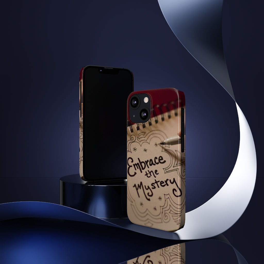 "Embrace the Mystery" - Slim Phone Cases, Case-Mate
