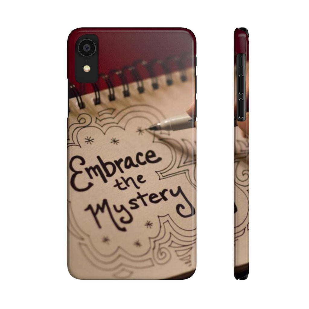 "Embrace the Mystery" - Slim Phone Cases, Case-Mate
