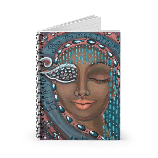 "She Believes in Dreams Come True" - Spiral Notebook - Ruled Line