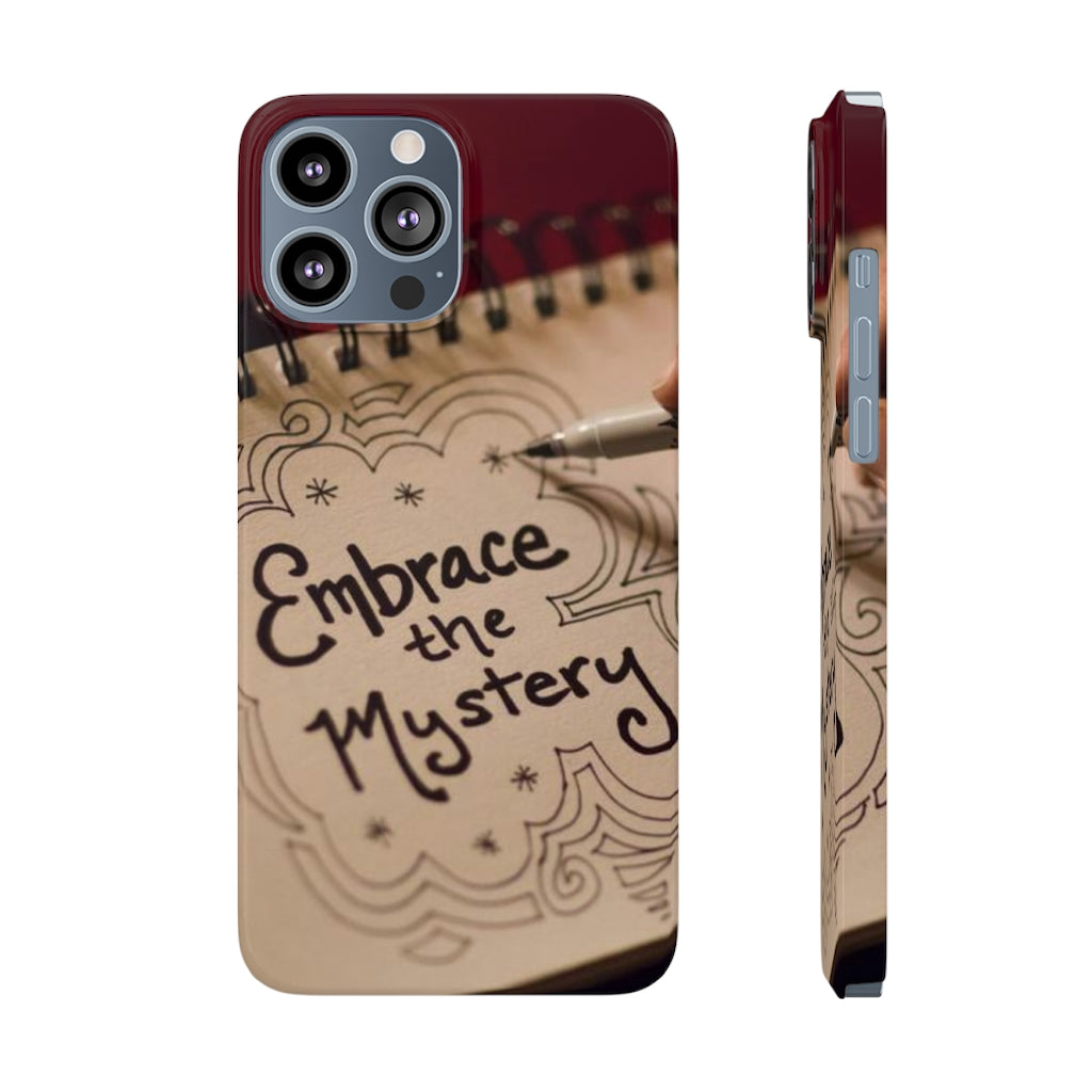 "Embrace the Mystery" - Slim Phone Cases, Case-Mate