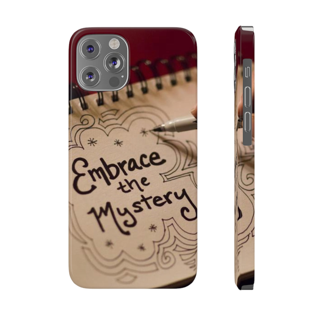 "Embrace the Mystery" - Slim Phone Cases, Case-Mate