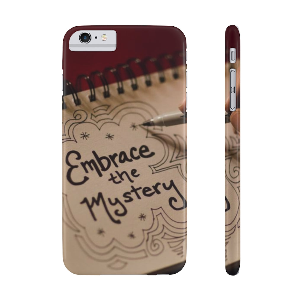 "Embrace the Mystery" - Slim Phone Cases, Case-Mate