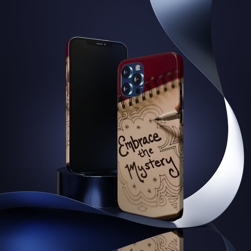 "Embrace the Mystery" - Slim Phone Cases, Case-Mate