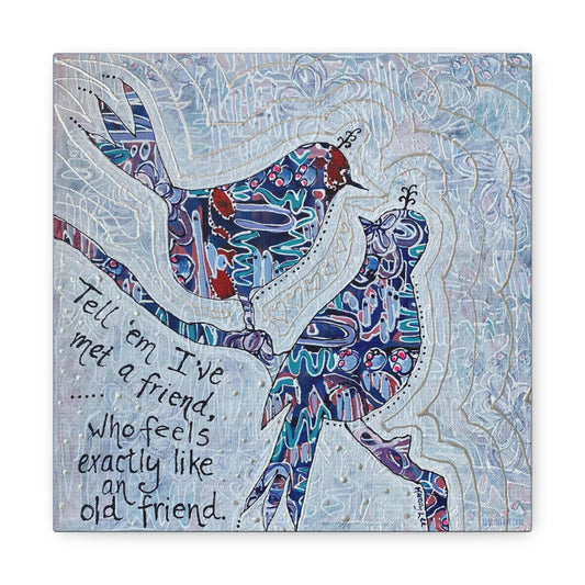 "New Old Friend" - Canvas Gallery Wrap