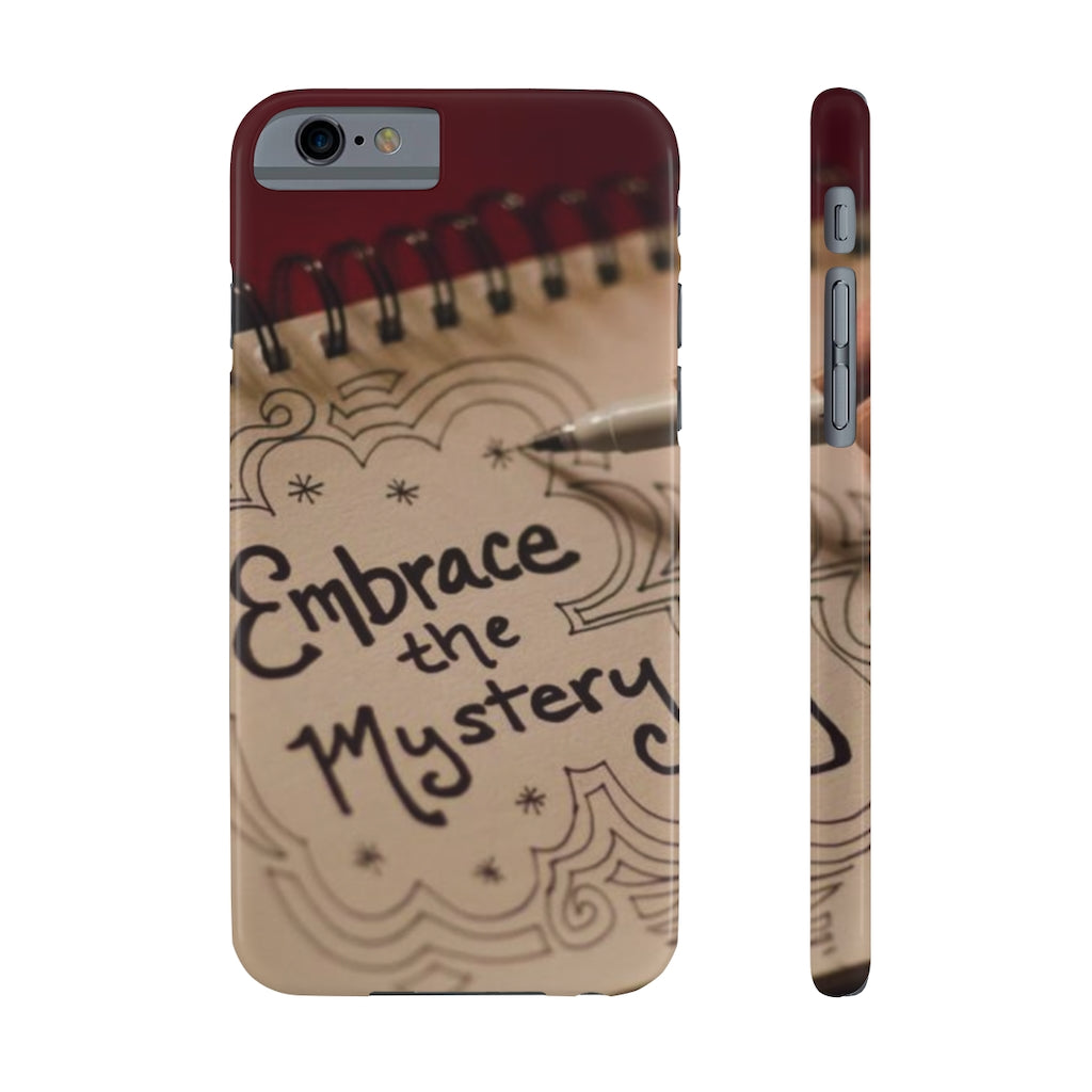 "Embrace the Mystery" - Slim Phone Cases, Case-Mate