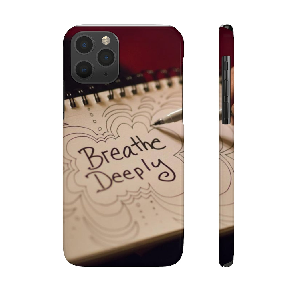 "Breathe Deeply" - Slim Phone Cases, Case-Mate