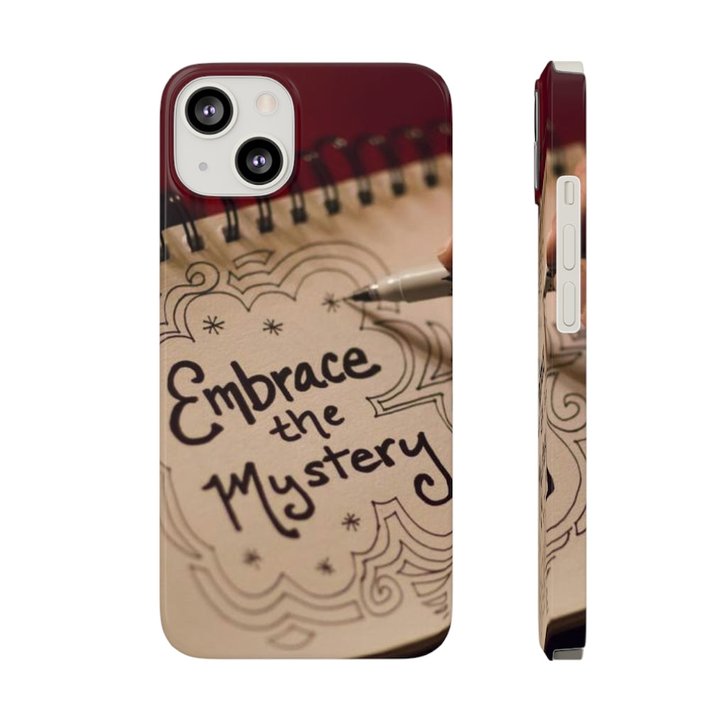"Embrace the Mystery" - Slim Phone Cases, Case-Mate